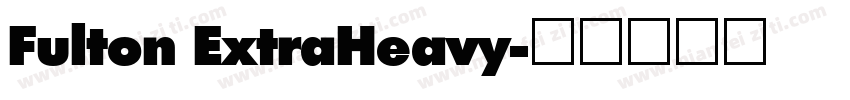 Fulton ExtraHeavy字体转换